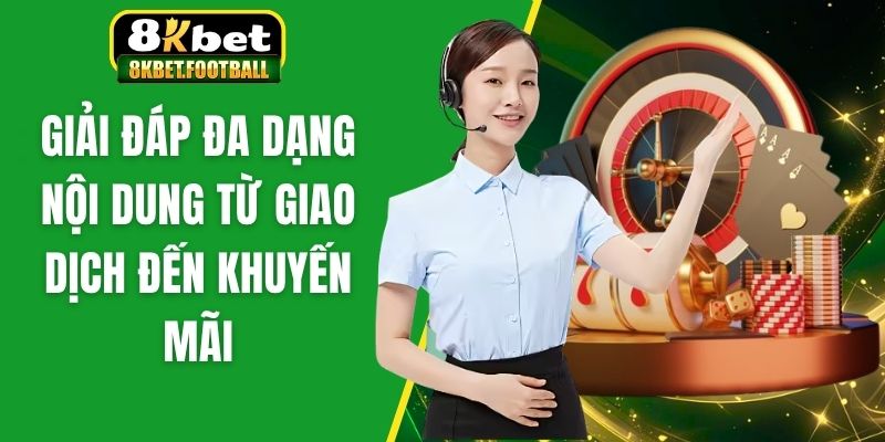 Giải đáp đa dạng nội dung từ giao dịch đến khuyến mãi